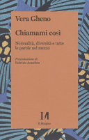 Copertina  Chiamami così : normalità, diversità e tutte le parole nel mezzo