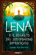 Copertina  Lena e il segreto del sottomarino dimenticato