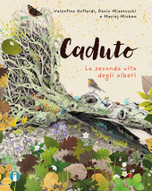 Copertina  Caduto : la seconda vita degli alberi