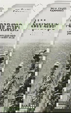 Copertina  Alpini sempre : le penne nere in guerra e in pace