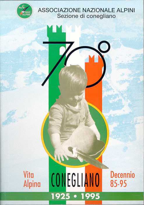 Copertina  1985-1995 : Settantesimo di vita alpina a Conegliano